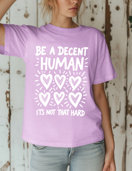 Be a Decent Human Tee — Classic