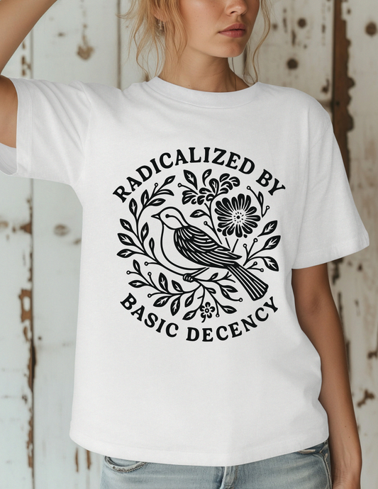 Radicalized By Basic Decency — Classic